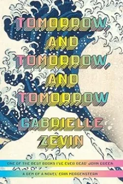 Tomorrow and Tomorrow and Tomorrow