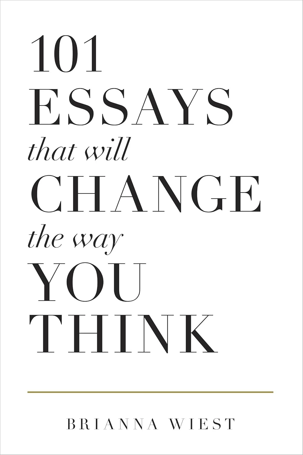 101 Essays That Will Change The Way You...